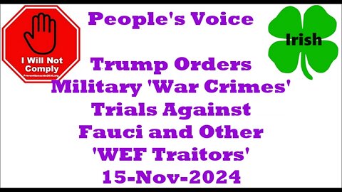 Trump Orders Military 'War Crimes' Trials Against Fauci and Other 'WEF Traitors' 15-Nov-2024 e