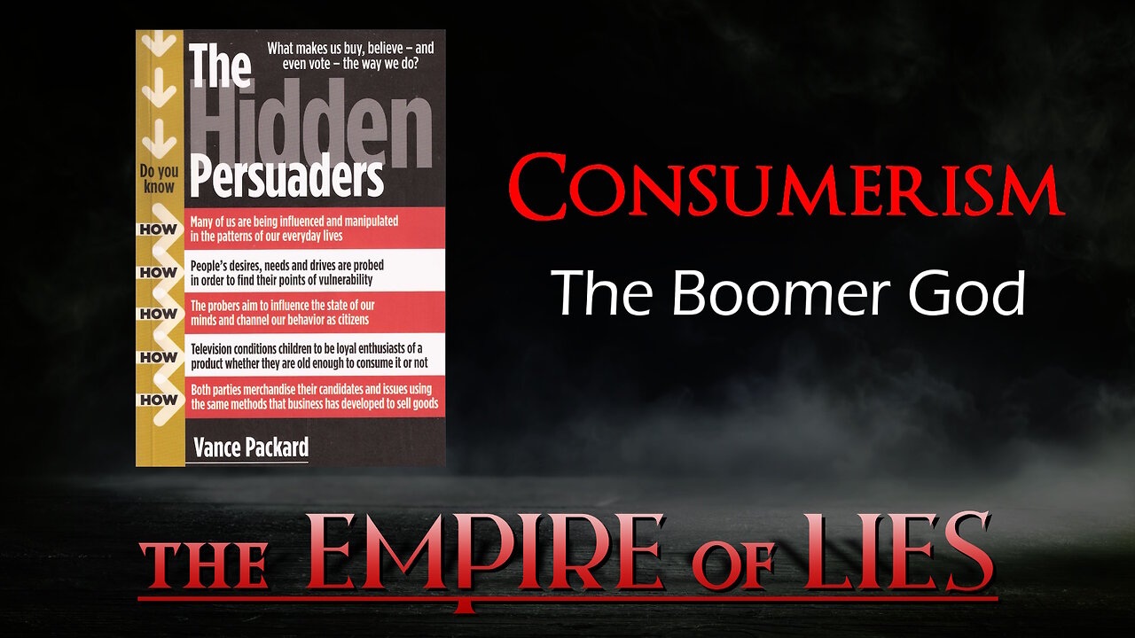 The Empire of Lies: Consumerism, The Boomer God