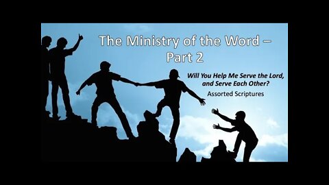 The Ministry of the Word - Part 2