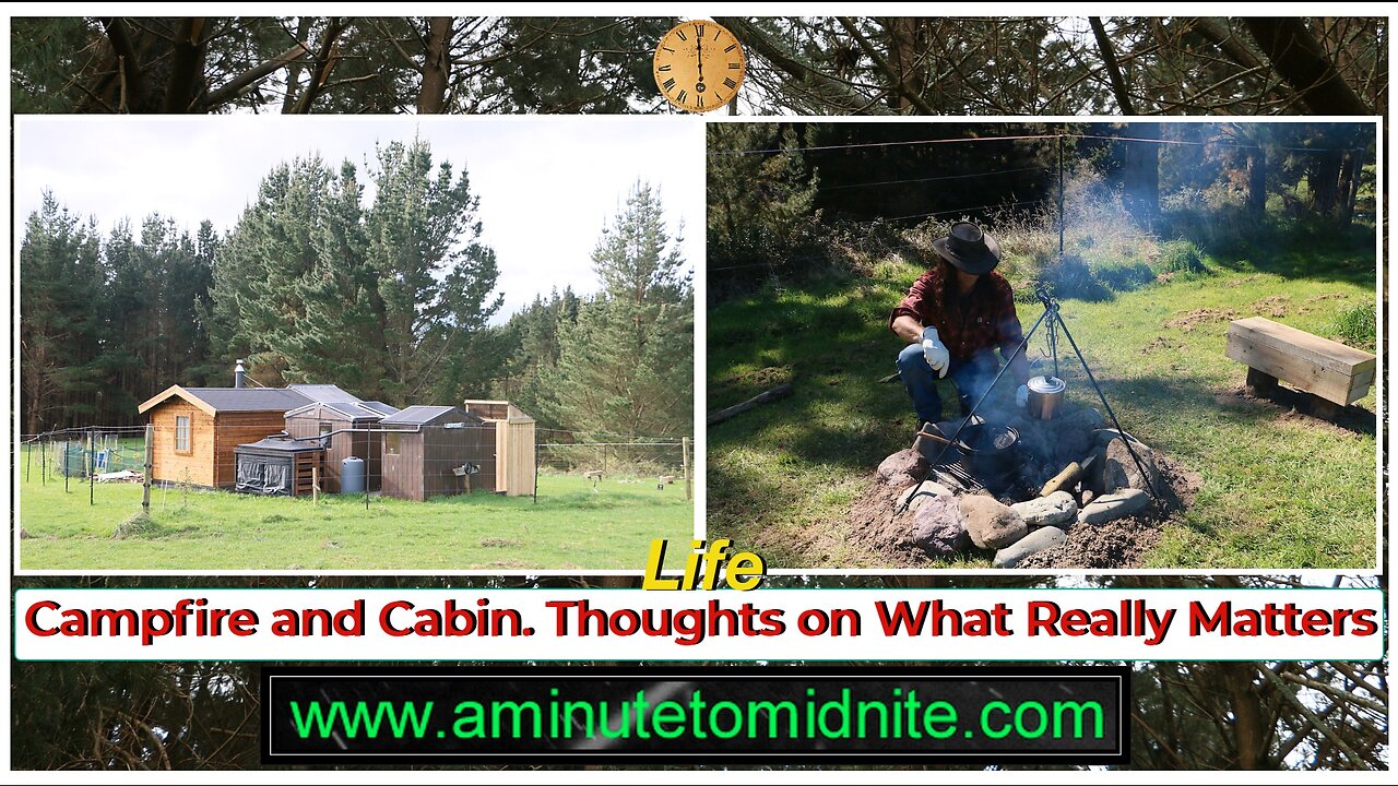 Campfire and Cabin. Life. Thoughts on what Really Matters