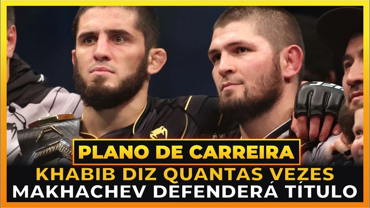 KHABIB REVELA QUANTAS VEZES ISLAM MAKHACHEV DEFENDERÁ CINTURÃO!