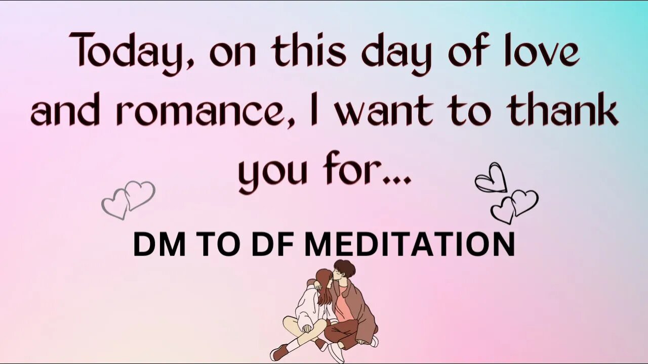 dm to df 💌 Today, on this day of love and romance 💕divine masculine dm to df meditation #lovepoetry