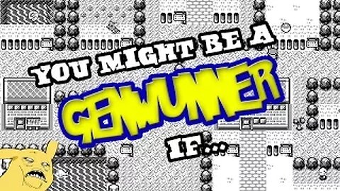 You Might Be A Pokemon Genwunner If... - ABrandonToThePast