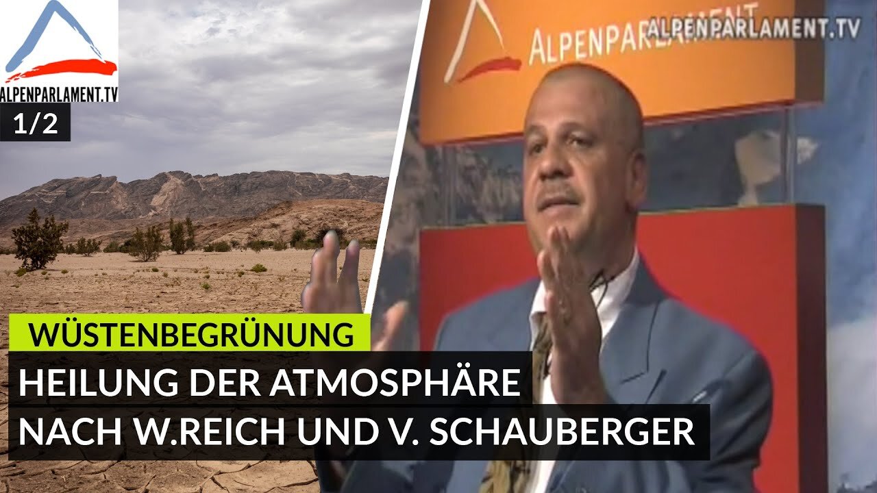 Heilung der Atmosphäre nach Reich und Schauberger - Desert Greening beim Alpenparlament 2009 (1/2)