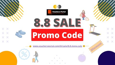 Get now 8.8 Mega Sale Promo code in Thailand 2022