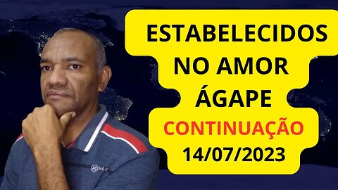 ESTABELECIDOS NO AMOR ÁGAPE - 4ª PARTE