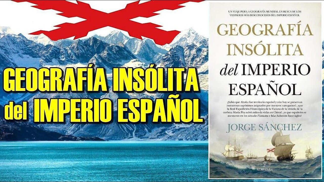 Geografía insólita del imperio español.