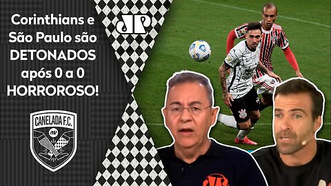 "Foi VERGONHOSO o que Corinthians e São Paulo fizeram! MEDÍOCRE!" Clássico é DETONADO!