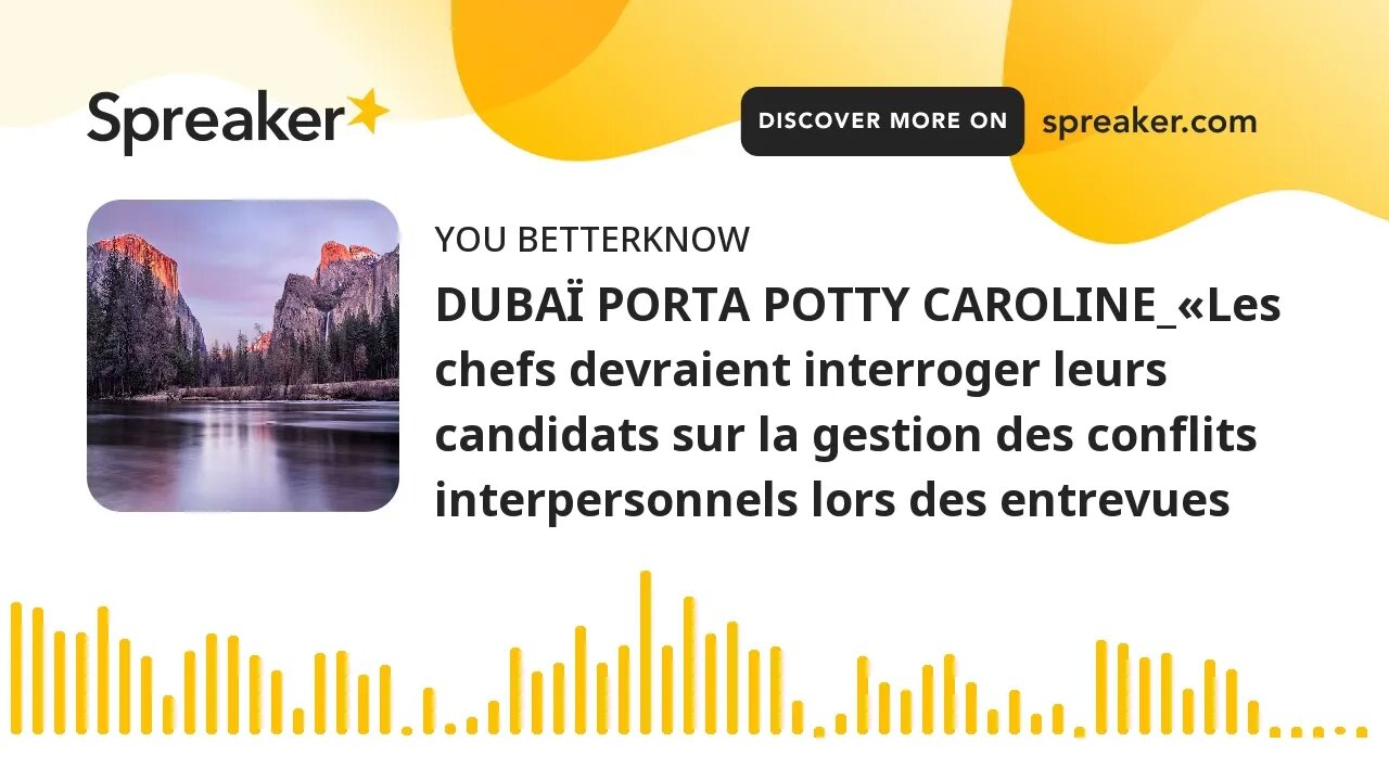 DUBAÏ PORTA POTTY CAROLINE_«Les chefs devraient interroger leurs candidats sur la gestion des confli