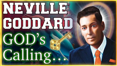 GOD’S CALLING - NEVILLE GODDARD ✨⛵️