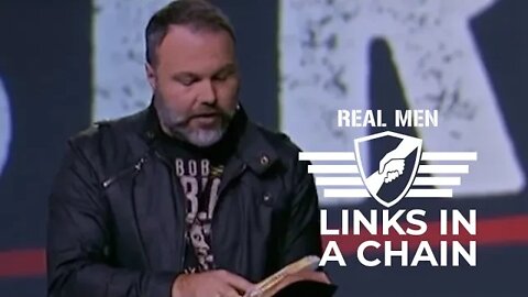Real Men - Links in a Chain