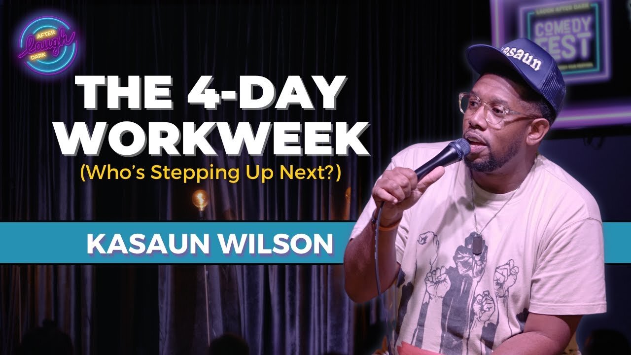 4-Day Workweek : Who's Stepping Up Next? | Kasaun Wilson | Stand Up Comedy