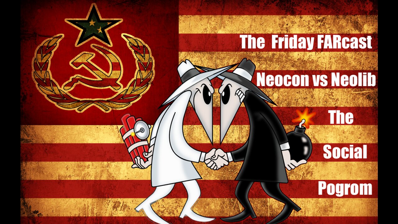 3-11-22 The Neocons vs The Neoliberals & The Social Pogromming Of America