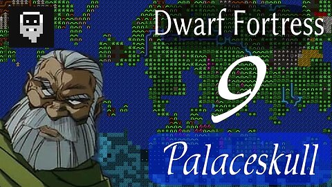 Dwarf Fortress Palaceskull part 9 - Unreasonable Demand
