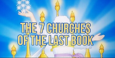 The 7 Churches of the Last Book 11.03.2021