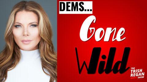 Dems Gone Wild! Ep. 122