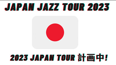 Japan Jazz Tour 2023 with Tamami Maitland 2023 Japan Tour 計画中! Part 1