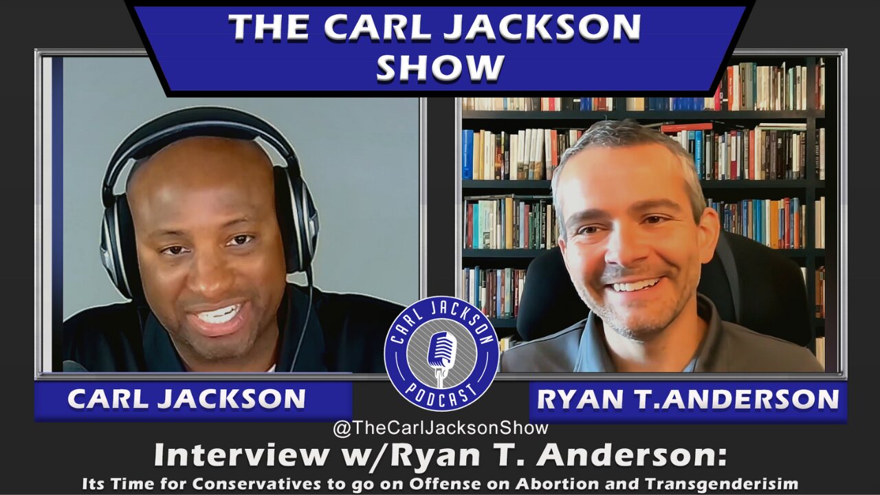 Interview w/Ryan T. Anderson: It’s Time to go on Offense on Abortion and Transgenderism