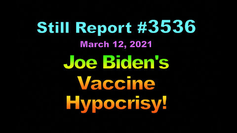 Joe Biden’s Vaccine Hypocrisy, 3536