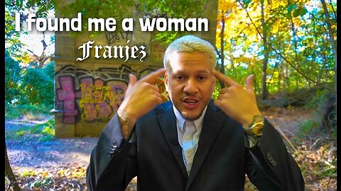 I found me a woman - Franjez (Official Music Video)