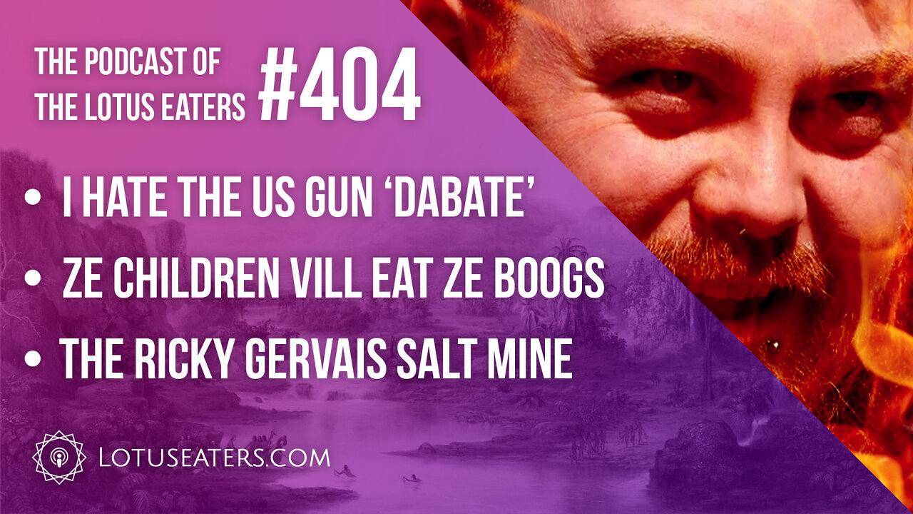 The Podcast of the Lotus Eaters #404