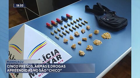 Manhuaçu: 5 presos, armas e drogas apreendidas no São "Chico".