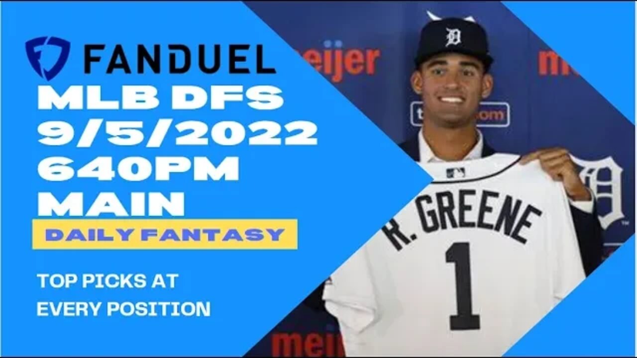 Dream's Top Picks for MLB DFS Today Main Slate 9/5/2022 Daily Fantasy Sports Strategy FanDuel