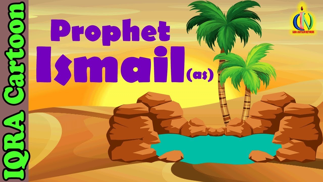 Prophet Stories ISMAIL (AS) _ Islamic Cartoon _ Quran Stories _ Islamic Children Kids Videos - Ep 08