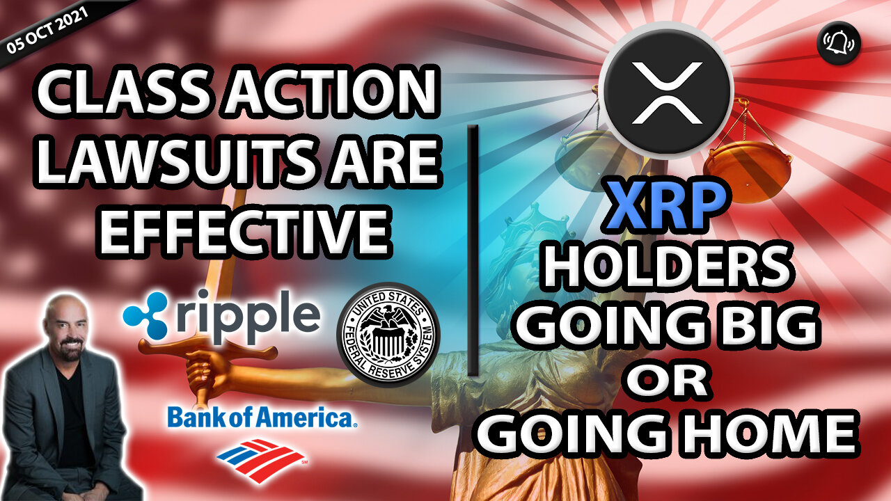 CLASS ACTION LAWSUITS ARE EFFECTIVE - XRP HOLDERS GOING BIG OR GOING HOME!