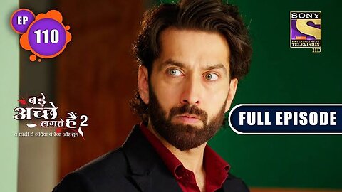 Bade Achhe Lagte Hain 2 | Time Out | Ep 110 | Full Episode | 28 January 2022