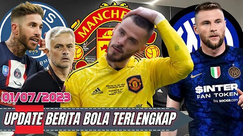 Berita Bola Terbaru Hari ini | David De Gea,Milan Skriniar, Sergio Ramos,Jose Mourinho,