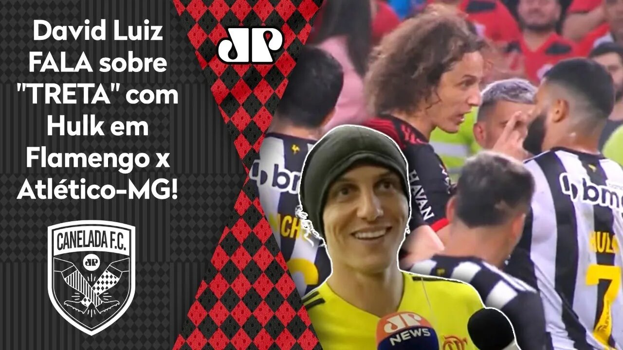 "Contra o Hulk, EU TIVE que..." OLHA o que David Luiz FALOU da "TRETA" em Flamengo x Atlético-MG!