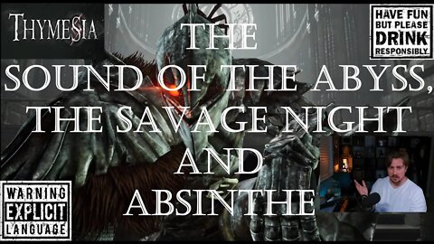 The Sound of The Abyss , The Savage Knight and Absinthe