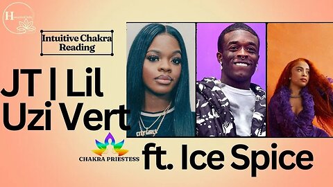 LIL UZI VERT /JT / ICE SPICE | INTUITIVE CHAKRA READING 🔮 | #tarotreading #BET