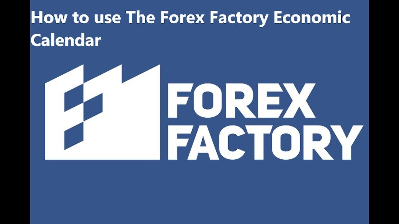 How to use The Forex Factory Economic Calendar