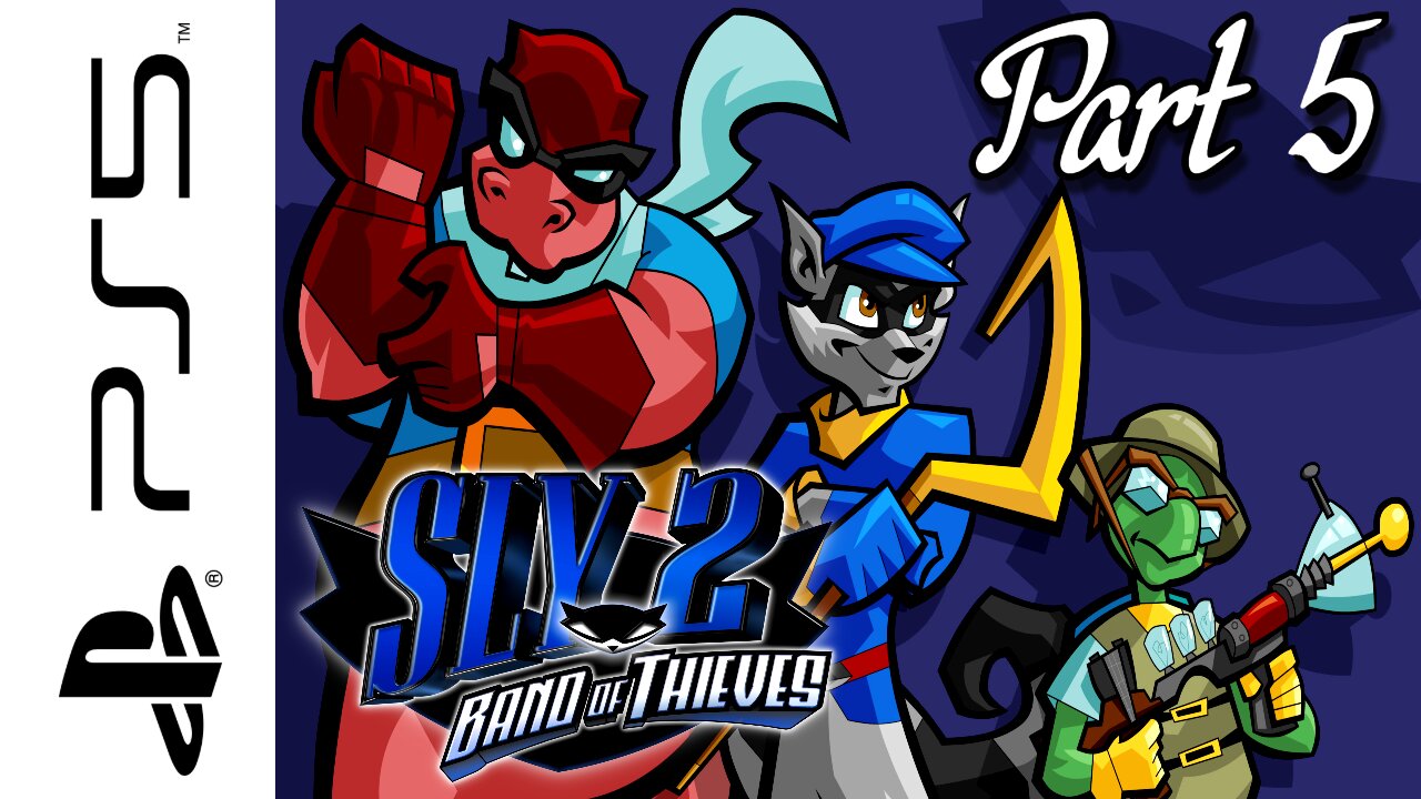 Let's Play Sly 2: Band of Thieves - PART 5 - CRASHING THE PARTY