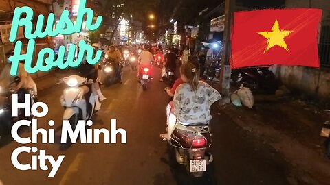 Night Ride in Ho Chi Minh City Rush Hour