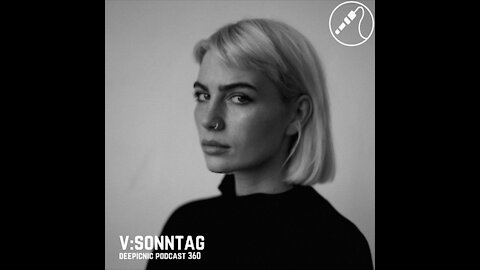 V:SONNTAG @ Deepicnic Podcast #360