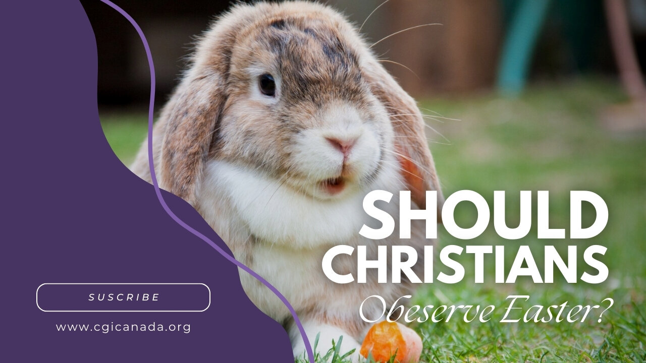Should Christians observe Easter?