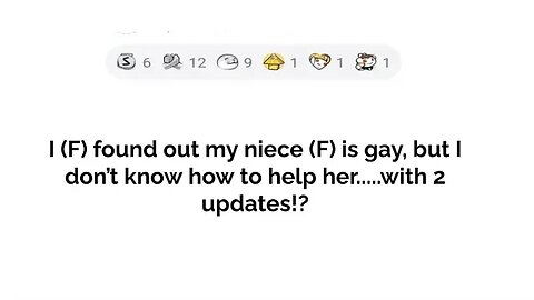 Found out my niece is gay how do I help her...with updates!?