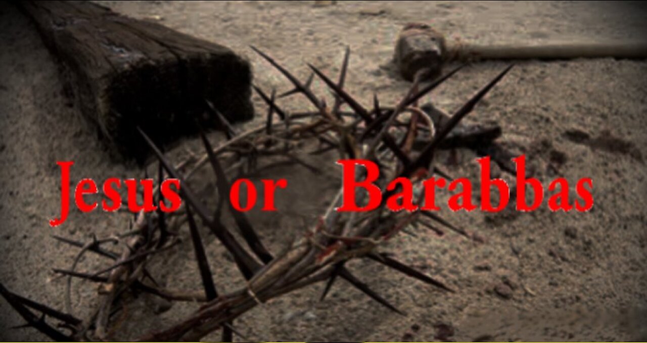 Jesus or Barabbas