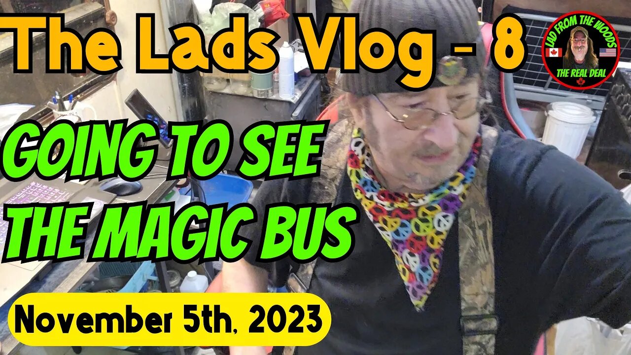 November 5th, 2023 The Lads Vlog 8 Going To See The Magic Bus