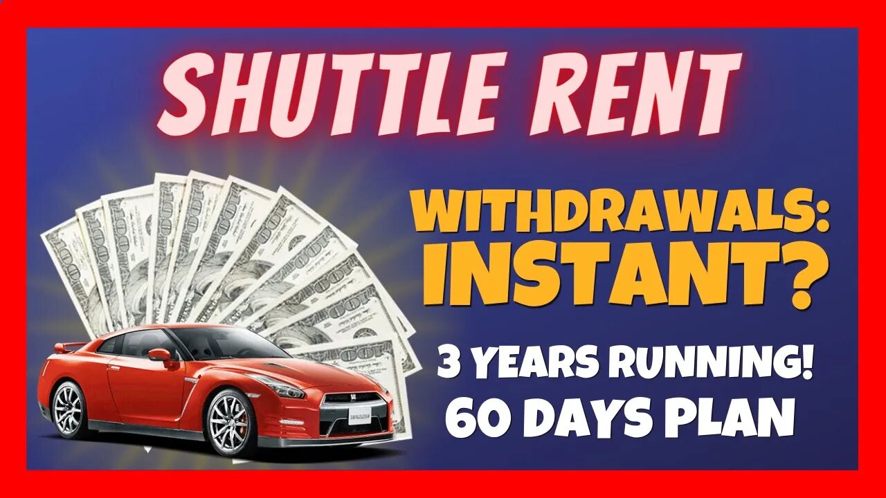 SHUTTLE RENT Update ⏰ My First Withdrawal💰 Instant Payouts❓ 3 Years Online 📈 60 Days Plans 🚀