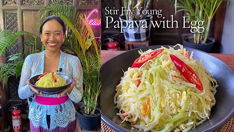 Tumis Pepaya Telur, Stir fry young papaya with egg