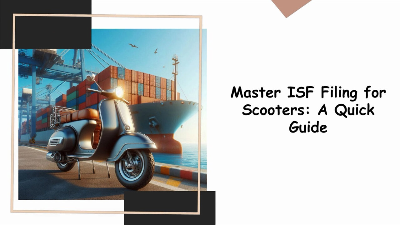 The Essential Guide to Filing an Importer Security Filing for Scooters