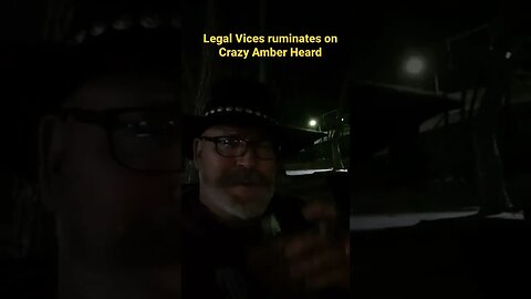 Legal Vices ponders Crazy Amber Heard and Johnny Depp.