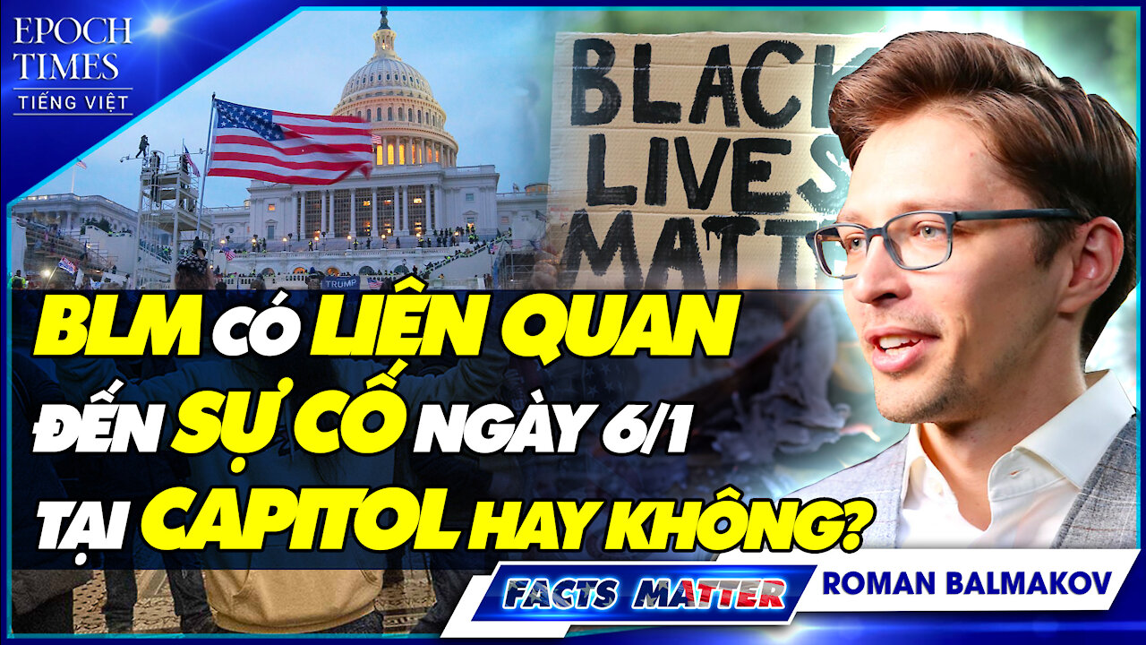 SỰ THẬT ĐÁNG GIÁ: BLM có liên quan đến sự cố Điện Capitol không?