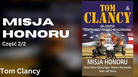 Misja honoru Część 2/2, Centrum (tom 9) - Tom Clancy, Steve Pieczenik, Jeff Rovin | Audiobook PL