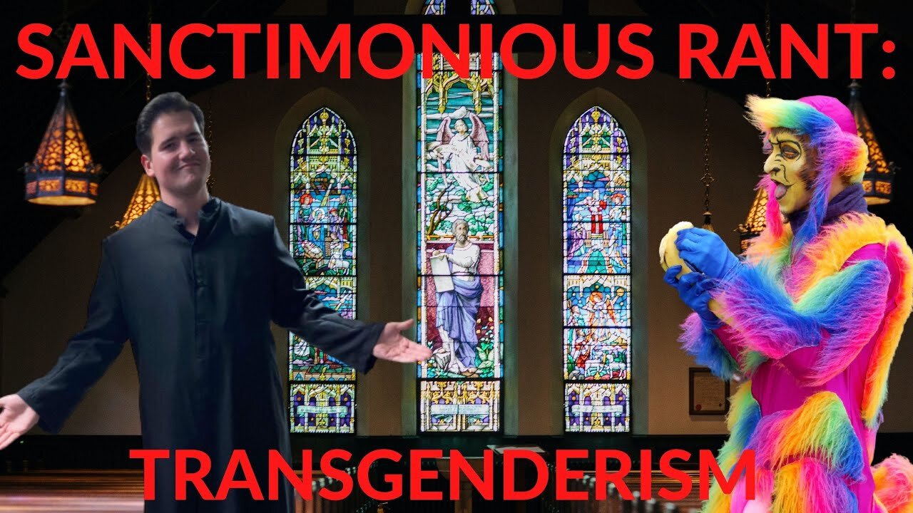 Sanctimonious Rant - Transgenderism