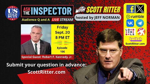 Ask the Inspector Ep. 196 with Robert F. Kennedy (streams live on Sept. 20 at 8 PM ET - rescheduled)